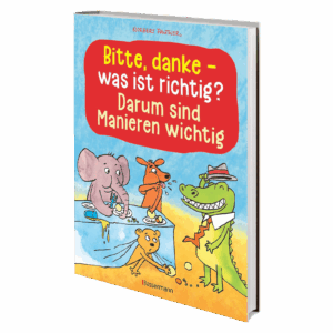 Bitte, danke - was ist richtig? Darum sind Manieren wichtig