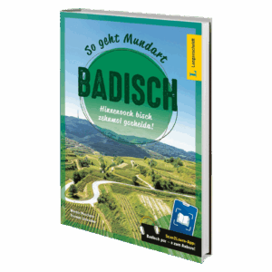So geht Mundart Badisch